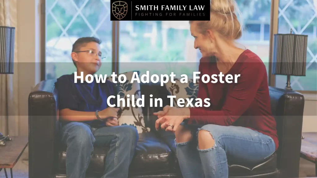 how to adopt a foster child in texas text overlay, foster parent speaking to a foster child in texas while sitting on a couch