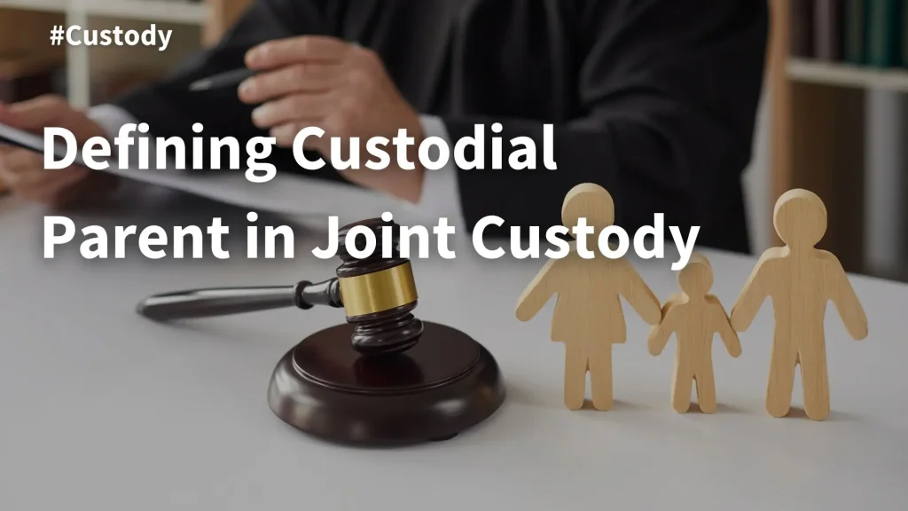 Defining Custodial Parent in Joint Custody Image