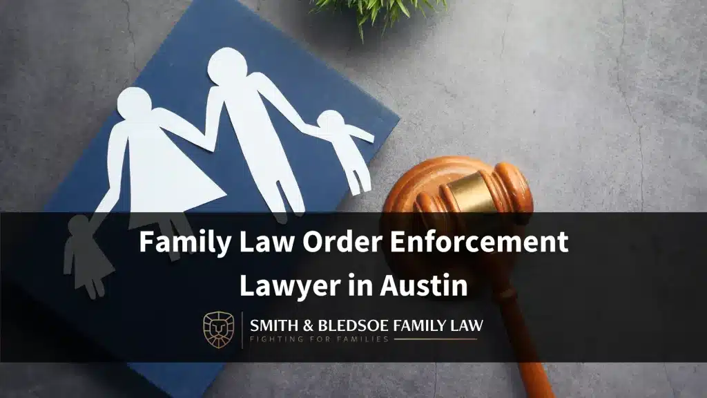 Family Law Order Enforcement Lawyer in Austin Image