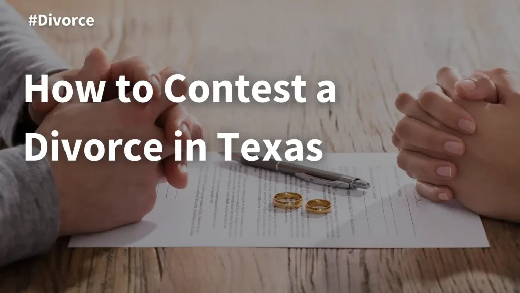 How to Contest a Divorce in Texas Image