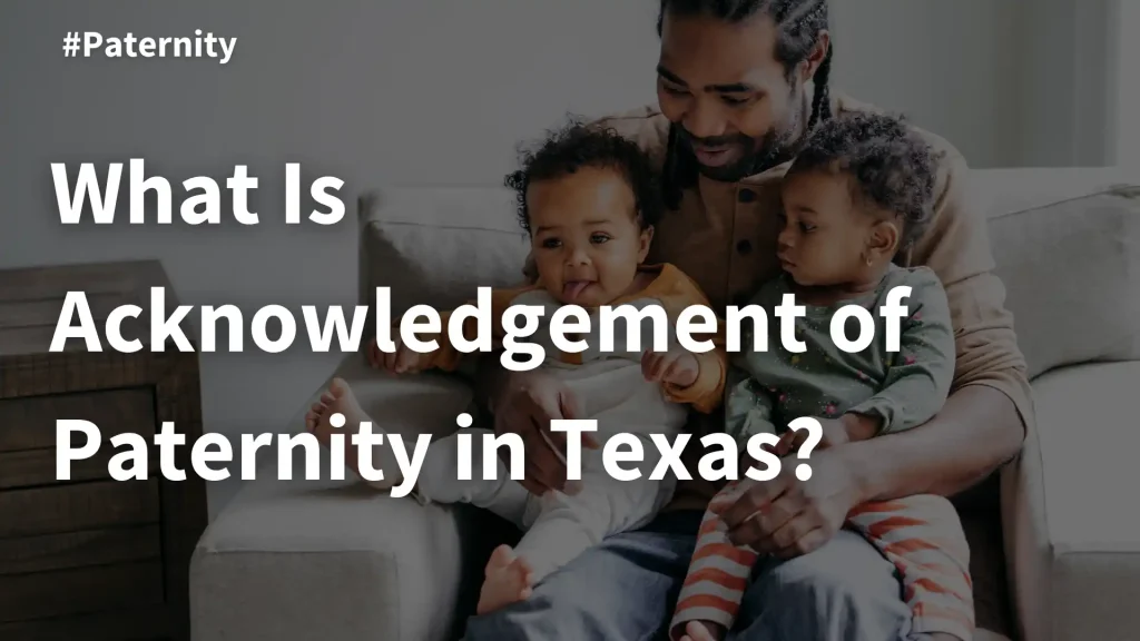 What Is Acknowledgement of Paternity in Texas_ image