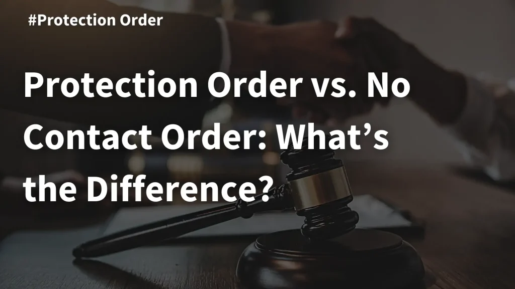 Protection Order vs. No Contact Order_ What’s the Difference_ Image